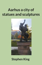 Aarhus a city of statues and sculptures cover image