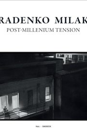 Radenko Milak. Post-Millennium Tension cover image