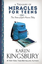 A Treasury of Miracles for Teens True Stories of God's Presence Today cover image