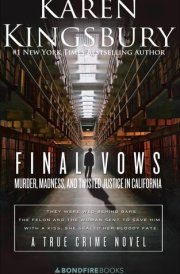 Final Vows Murder, Madness, and Twisted Justice in California cover image