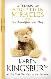 A Treasury of Adoption Miracles True Stories of God's Presence Today cover image