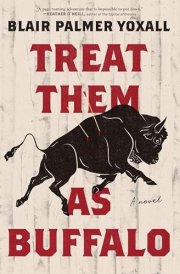 Treat Them As Buffalo - A Novel cover image