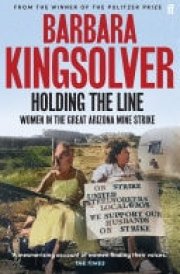 Holding the Line A true story of female-led resilience from the bestselling author of Demon Copperhead cover image