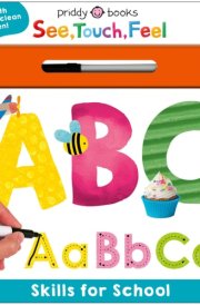 Skills for School: ABC (See, Touch, Feel) A Wipe-clean Book to Help Kids Write Their Letters cover image