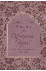 Quiet-Time Prayers for a Woman's Heart Comforting Conversations with God cover image