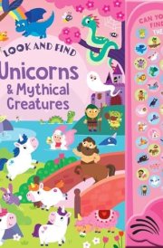 Unicorns & Mythical Creatures: 50 Button Sound Book Search & find book with 50 noises! cover image