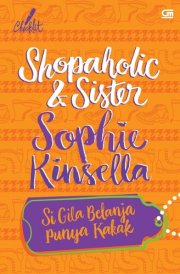 Shopaholic and Sister - Si Gila Belanja Punya Kakak cover image