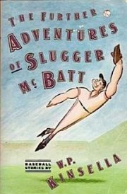 The Further Adventures of Slugger McBatt Baseball Stories cover image