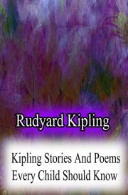 Kipling Stories And Poems Every Child Should Know cover image