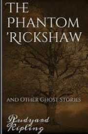 The Phantom Rickshaw and Other Ghost Stories Annotated cover image