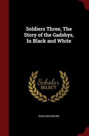 Soldiers Three, The Story of the Gadsbys, In Black and White cover image