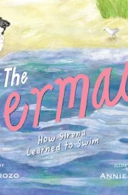 The Mermaid - How Sirena Learned to Swim cover image