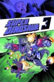 Super Dinosaur, Vol. 03 cover image