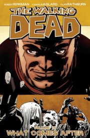 The Walking Dead Vol. 18 What Comes After cover image