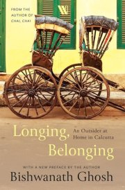 Longing, Belonging An Outsider at Home in Calcutta cover image