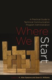 Where We Start - A Practical Guide to Technical Communication Program Administration cover image