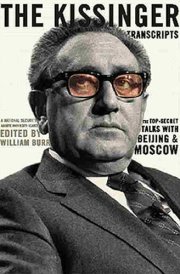 The Kissinger Transcripts The Top Secret Talks with Beijing and Moscow cover image