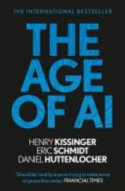 The Age of AI "THE BOOK WE ALL NEED" cover image