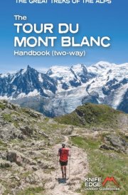 The Tour du Mont Blanc Handbook: Two Way (The Great Treks of the Alps) cover image