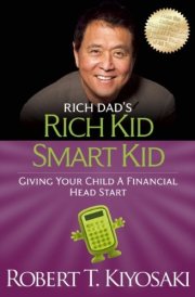 Rich Kid Smart Kid Giving Your Child a Financial Head Start cover image