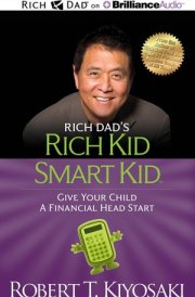 Rich Dad's Rich Kid Smart Kid: Give Your Child a Financial Head Start cover image