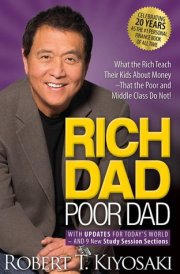 Rich Dad Poor Dad: 20th Anniversary Edition: What the Rich Teach Their Kids About Money That the Poor and Middle Class Do Not! cover image