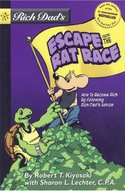 Rich Dad's Escape from the Rat Race How to Become Rich by Following Rich Dad's Advice cover image