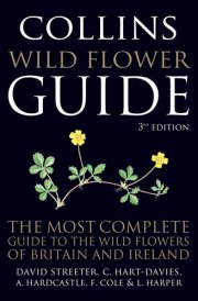 Collins Wild Flower Guide: the Most Complete Guide to the Wild Flowers of Britain and Ireland cover image