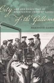 City of the Gallows - Art and Execution in Eighteenth-Century London cover image