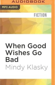 When Good Wishes Go Bad (As You Wish) cover image