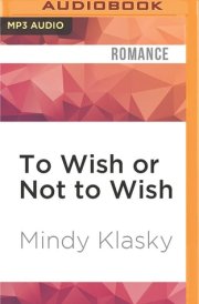 To Wish or Not to Wish (As You Wish) cover image