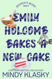 Emily Holcomb Bakes a New Cake cover image
