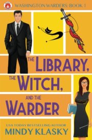 The Library, the Witch, and the Warder Book 1 of Washington Warders cover image