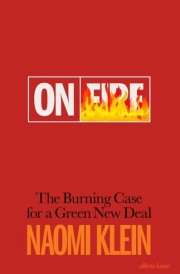 On Fire The Burning Case for a Green New Deal cover image