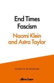 End Times Fascism - And the Fight for the Living World cover image