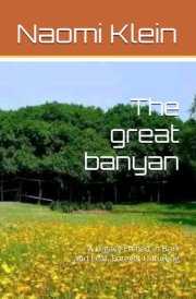 The Great Banyan A Legacy Etched in Bark and Leaf, Forever Unfurling cover image