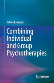 Combining Individual and Group Psychotherapies cover image