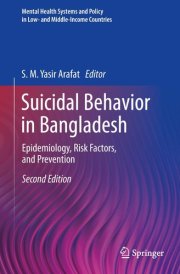 Suicidal Behavior in Bangladesh: Epidemiology, Risk Factors, and Prevention (Mental Health Systems and Policy in Low- and Middle-Income Countries) cover image