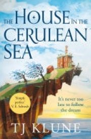 The House in the Cerulean Sea An Uplifting, Heartwarming Cosy Fantasy **Special Limited Edition First Printing** cover image