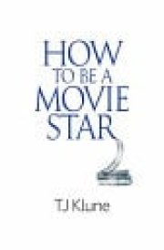 How to be a Movie Star How to Be Series, Book 2 cover image