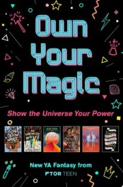Own Your Magic Sampler New YA Fantasy from Tor Teen cover image