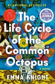 The Life Cycle of the Common Octopus: A Read with Jenna Pick A Novel cover image