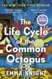 The Life Cycle of the Common Octopus a gorgeous novel of first love, friendship and family mysteries cover image