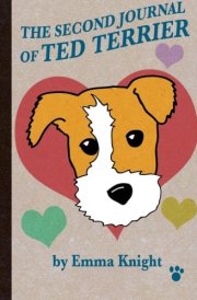 The Second Journal of Ted Terrier The Continuing Life and Passions of Ted Terrier cover image
