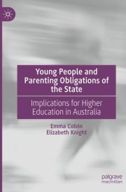 Young People and Parenting Obligations of the State Implications for Higher Education in Australia cover image