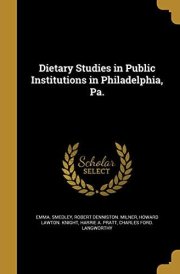 Dietary Studies in Public Institutions in Philadelphia, Pa. cover image