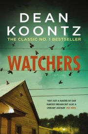 Watchers A Thriller of Both Heart-Stopping Terror and Emotional Power cover image