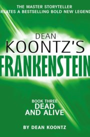 Dead and Alive (Dean Koontz’s Frankenstein, Book 3) cover image