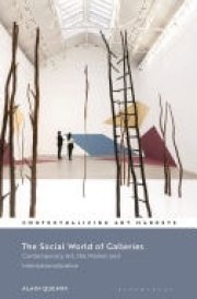 The Social World of Galleries Contemporary Art, the Market and Internationalization cover image