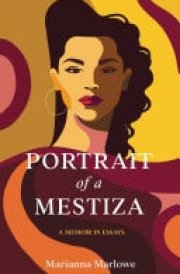 Portrait of a Mestiza A Memoir in Essays cover image